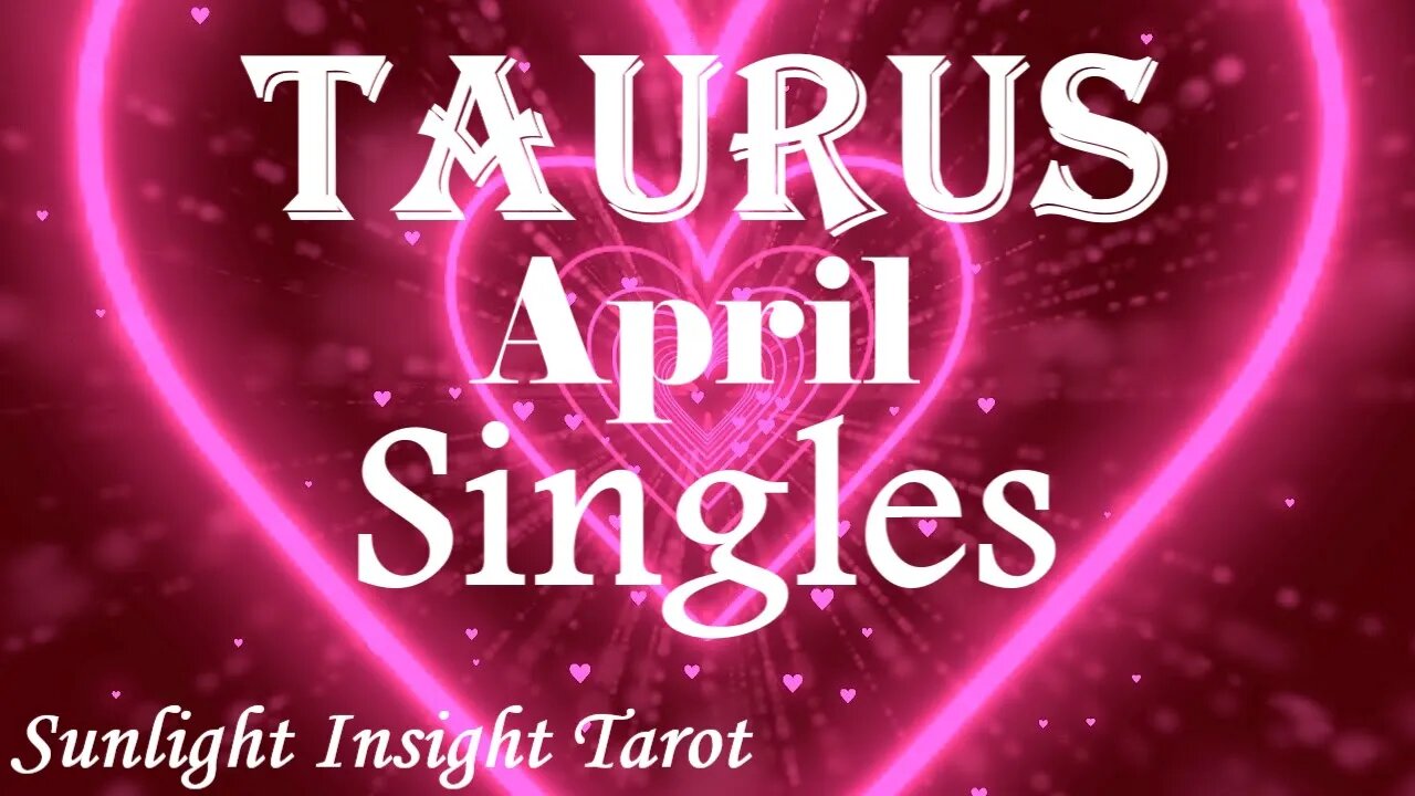 Taurus *You'll Be Shocked When They Tell You The Feel Exactly The Same Way* April 2023 Singles