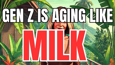 Gen Z is Passing Away and Aging Like Milk