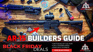 AT3 Tactical Black Friday AR15 Builder Guide Marathon - UP TO 30% Off AR15 Parts & Accessories