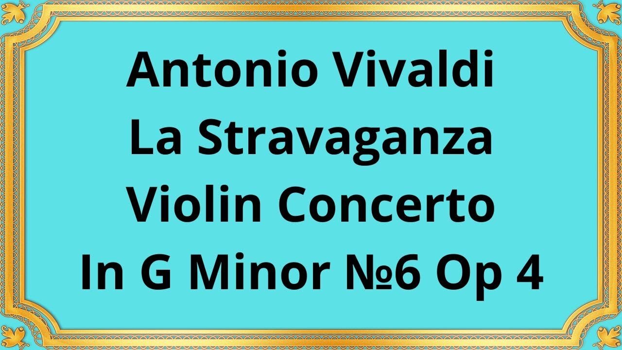 Antonio Vivaldi La Stravaganza Violin Concerto In G Minor №6 Op 4