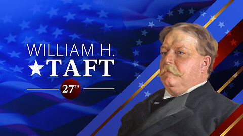 William Howard Taft - In 90 Seconds