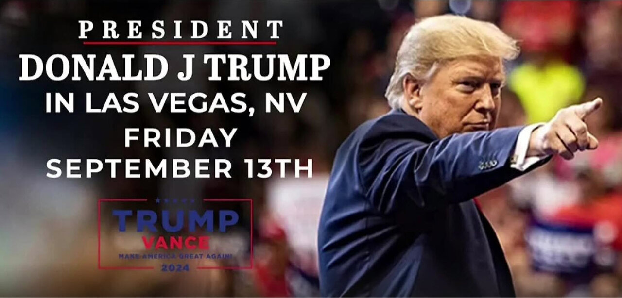 President Trump in Las Vegas, NV Friday September 13 - DONT MISS IT!!!!!!!!