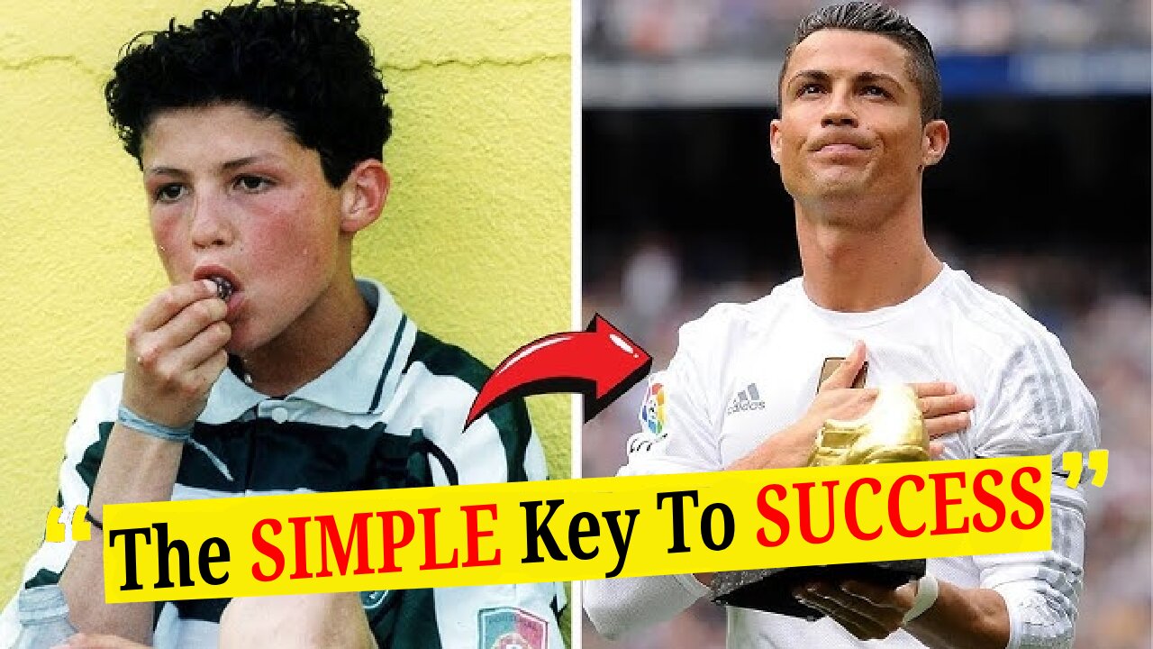 The SIMPLE Key To SUCCESS - Christiano Ronaldo