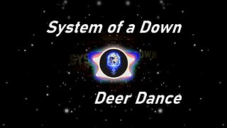 System of a Down | Deer Dance (Lyrics)