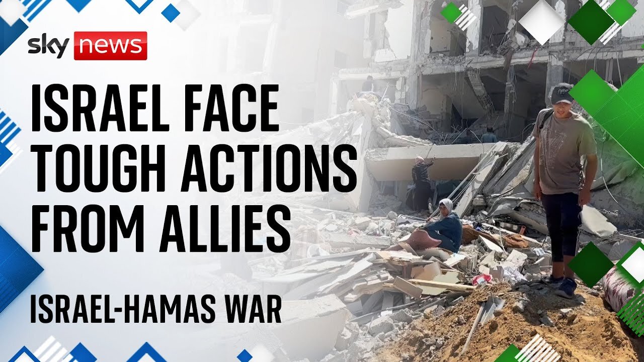 Israeli government faces tough words and actions from its allies | Israel-Hamas war