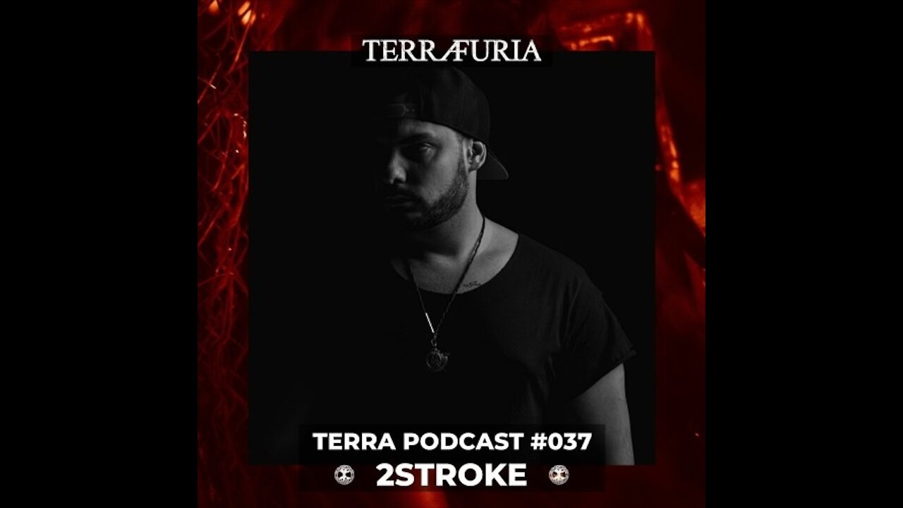 2Stroke @ TERRA Podcast #037