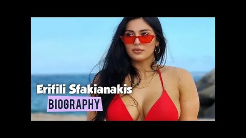 Erifili Sfakianakis ✅ Curvy Model Brand Ambassador |Plus Size Model | Boyfriend, Age, Facts