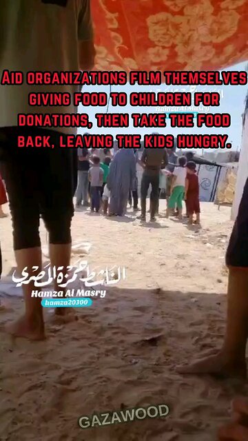 Aid Organizations Caught Filming Themselves Giving Food to Gazan Children, Only to Take It Back!