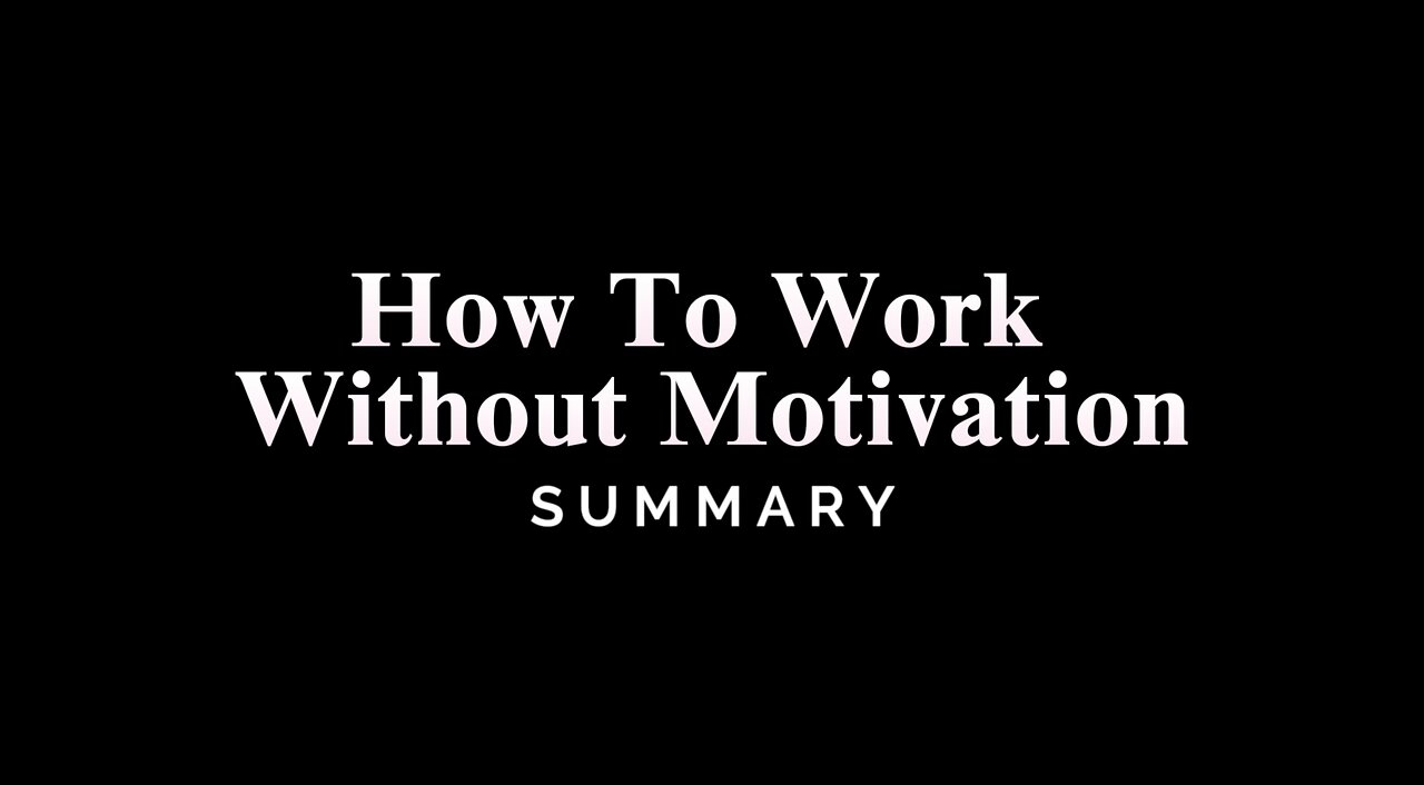 How To Work Without Motivation