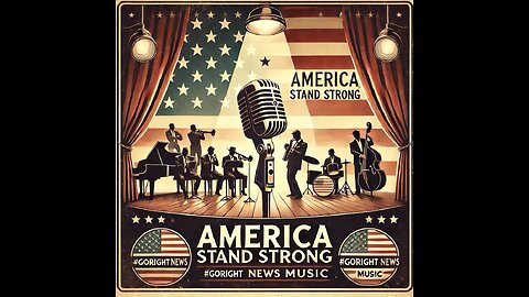 America Stand Strong #GoRightNews Music #PeterBoykinSings