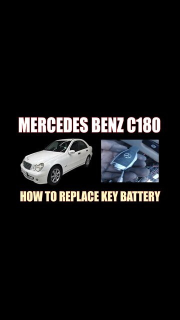MERCEDES BENZ C180 - HOW TO REPLACE KEY BATTERY