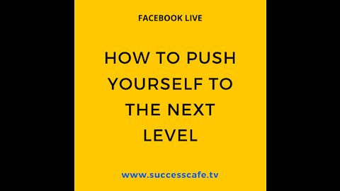 How To Push Yourself To The Next Level