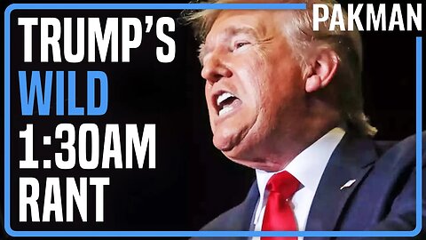 Trump Completely Loses It AGAIN in Middle of Night