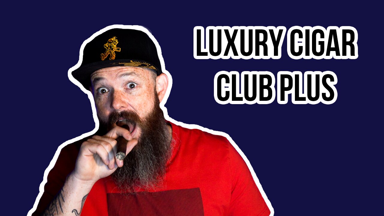 Luxury Cigar Club Plus - Save Money Save Time