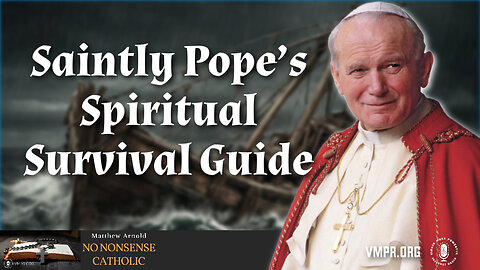 04 Nov 24, No Nonsense Catholic: Saintly Pope’s Spiritual Survival Guide