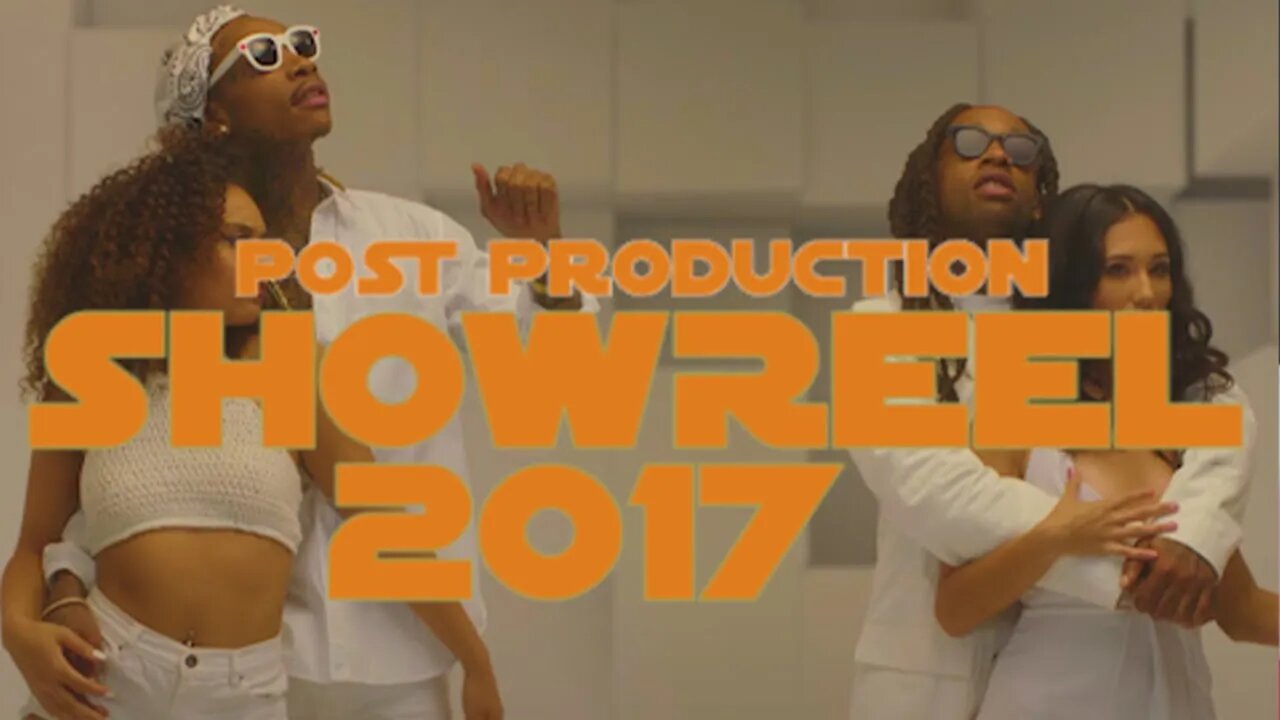 POST PRODUCTION SHOWREEL 2017
