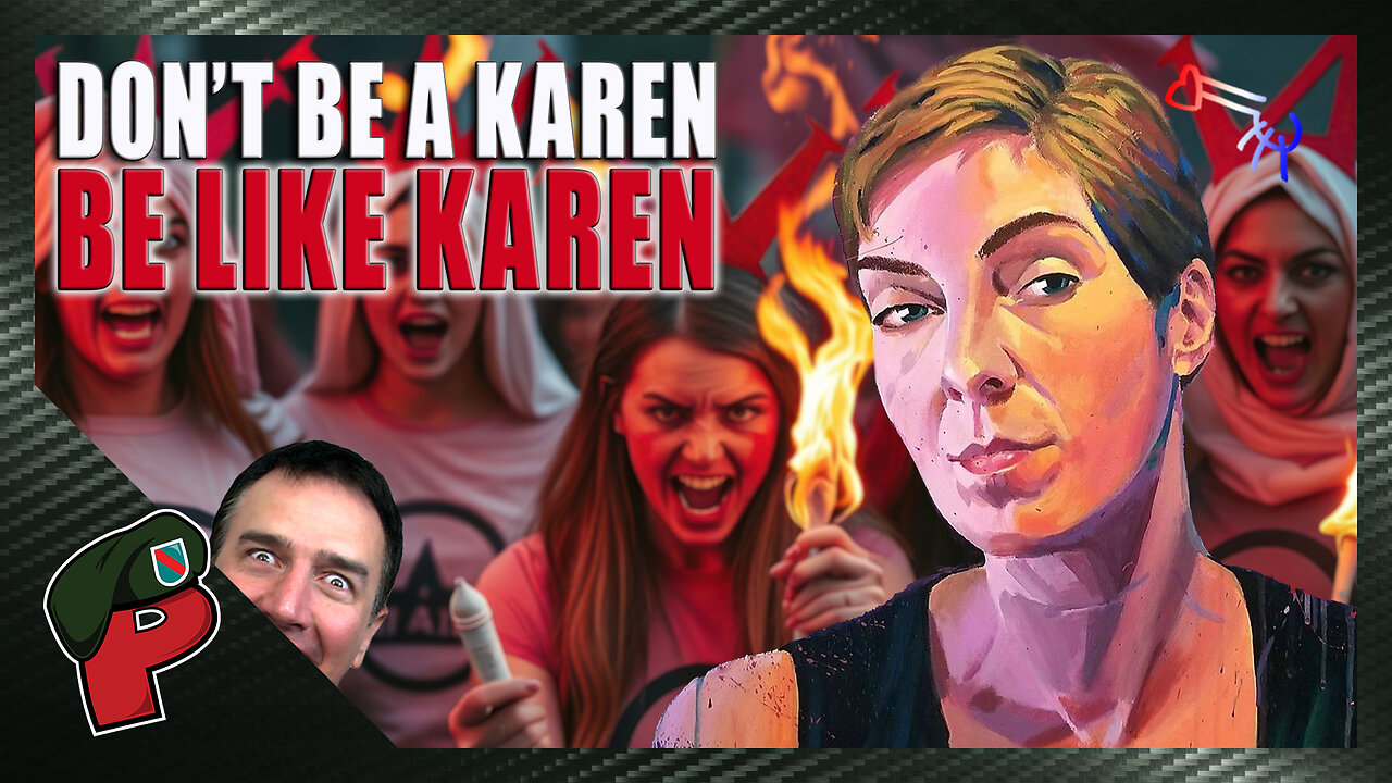 Don’t Be a Karen: Be Like Karen | Grunt Speak Live