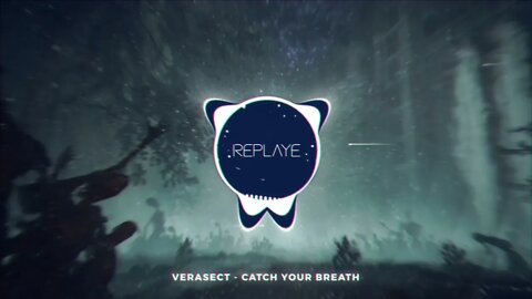 Verasect - Catch Your Breath (Øfdream Remix) | Replaye