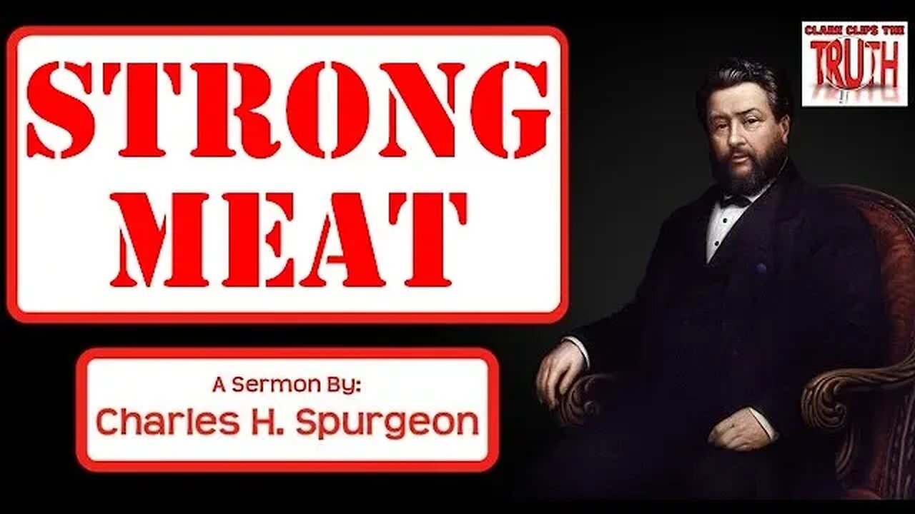 Strong Meat | Charles Spurgeon Sermon