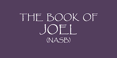 The Book of Joel NASB