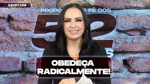 Obedeça radicalmente! || Mudança de Vida Hoje