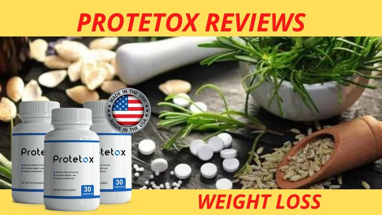 PROTETOX WEIGHT LOSS - PROTETOX IT WORK ? BENEFITS PROTETOX - PROTETOX REVIEWS