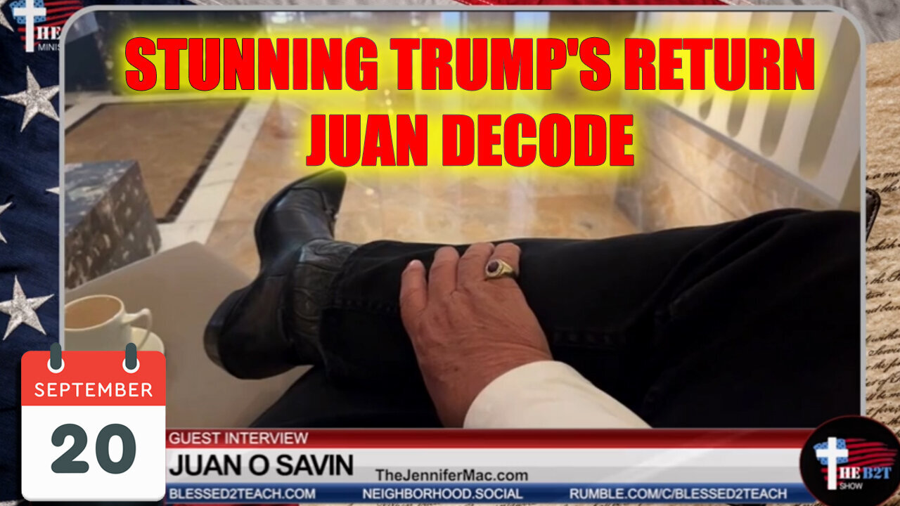 Juan O Savin Decode - Stunning Trump's Return - 9/21/24..