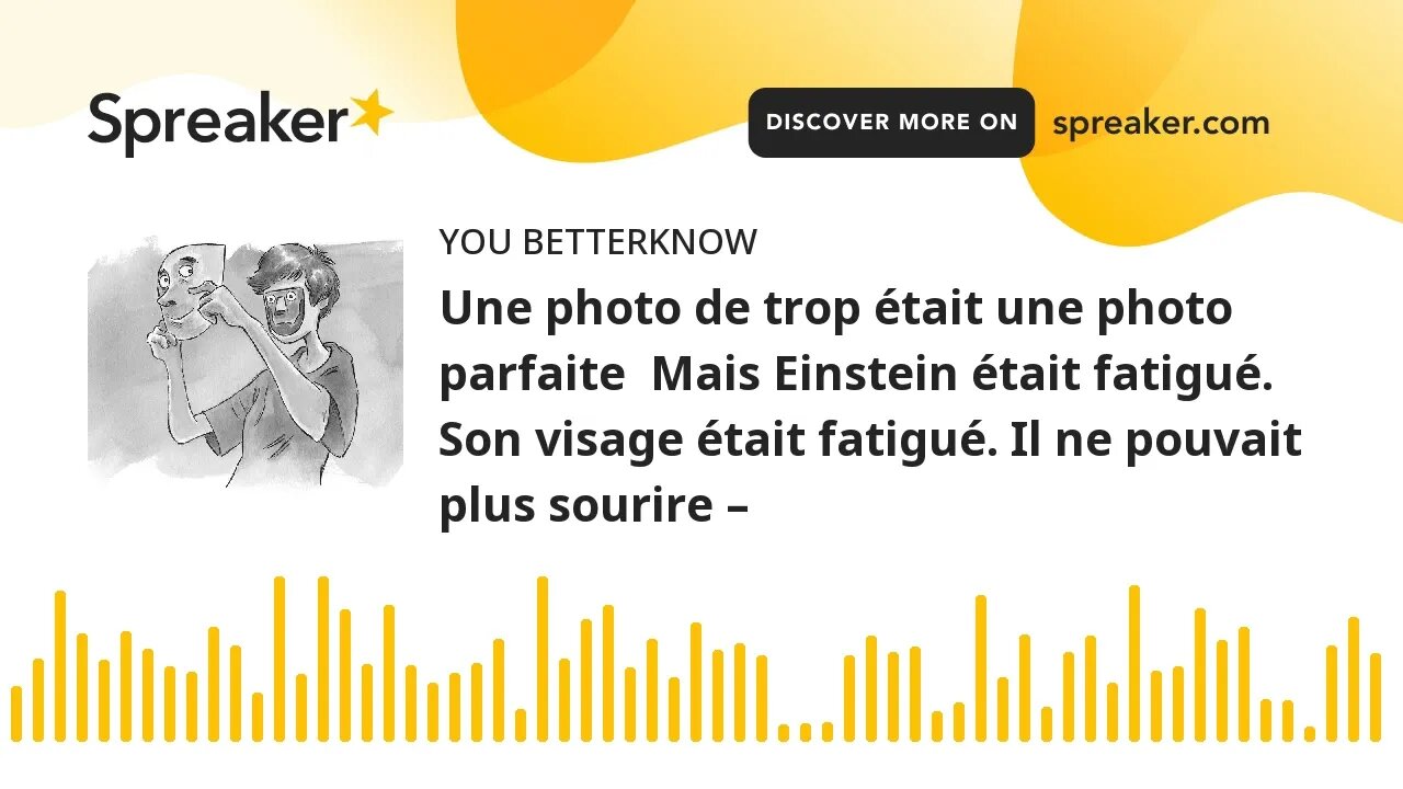 Une photo de trop était une photo parfaite Mais Einstein était fatigué. Son visage était fatigué. I