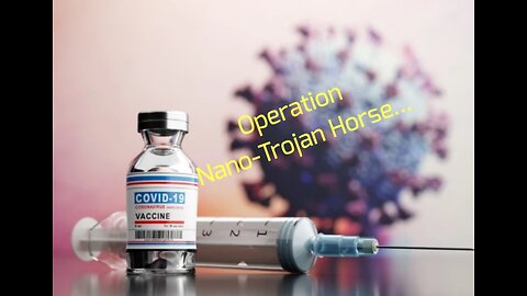 Operation Nano-Trojan Horse... (Part 1)