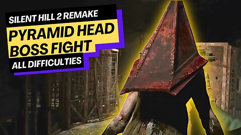 Easiest Way to Defeat Pyramid Head in Silent Hill 2 Remake!