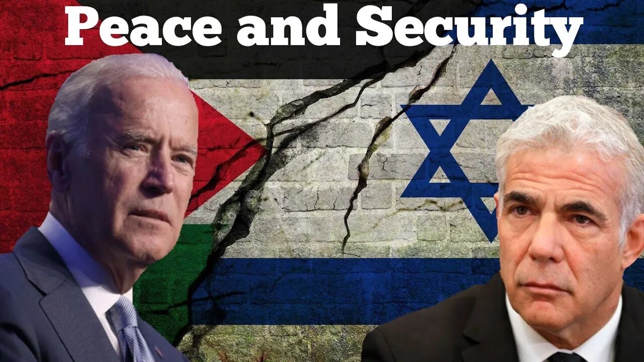 BIDEN: Peace and Security/Two State Solution