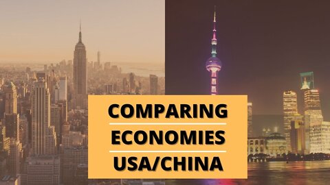 Comparing the United States and China by Economy