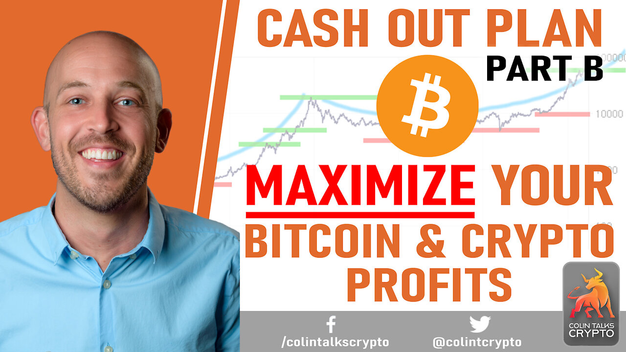 🔵 MAXIMIZE Your Bitcoin & Crypto Profits This Bull Run – Cash Out Plan – PART B