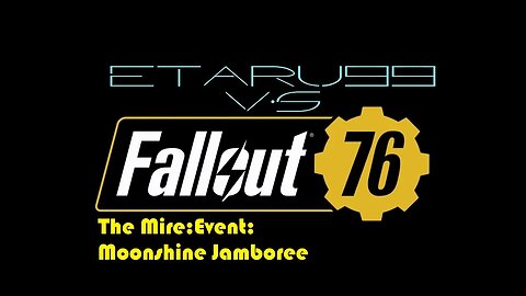 Fallout 76 [The Mire Event] Moonshine Jamboree