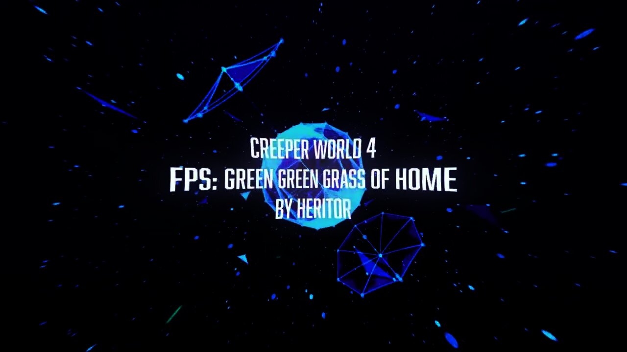 FPS Green Green Grass of Home by Heritor Creeper World 4