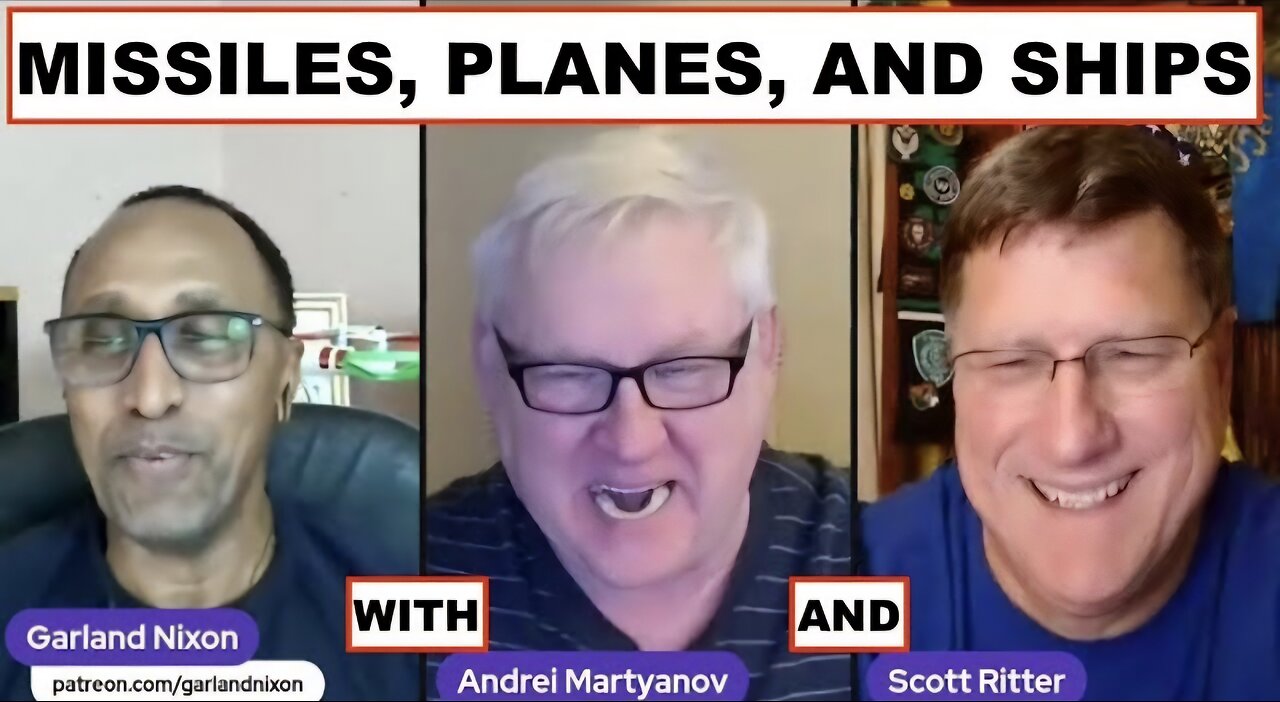 MISSILES, PLANES, AND SHIPS - WITH SCOTT RITTER AND ANDREI MARTYANOV