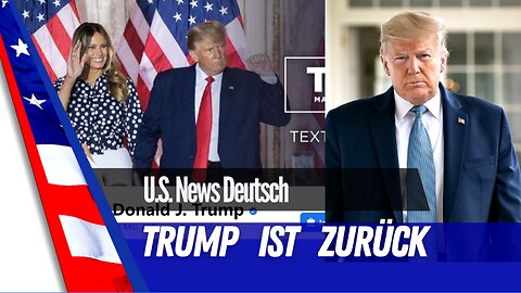 Trump ist zurück!