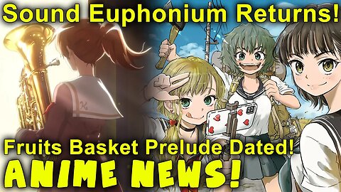 Sound Euphonium Season 3! Fruits Basket Prelude, Shadow House 2, and Made In Abyss Dated! Anime News