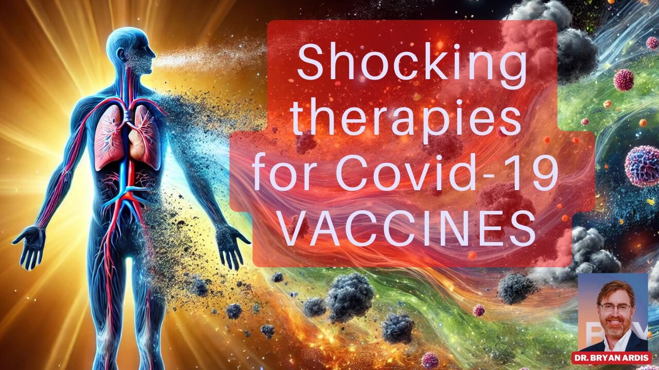 Shocking Therapies for Diseases & COVID-19 Vaccines | Dr. Ardis