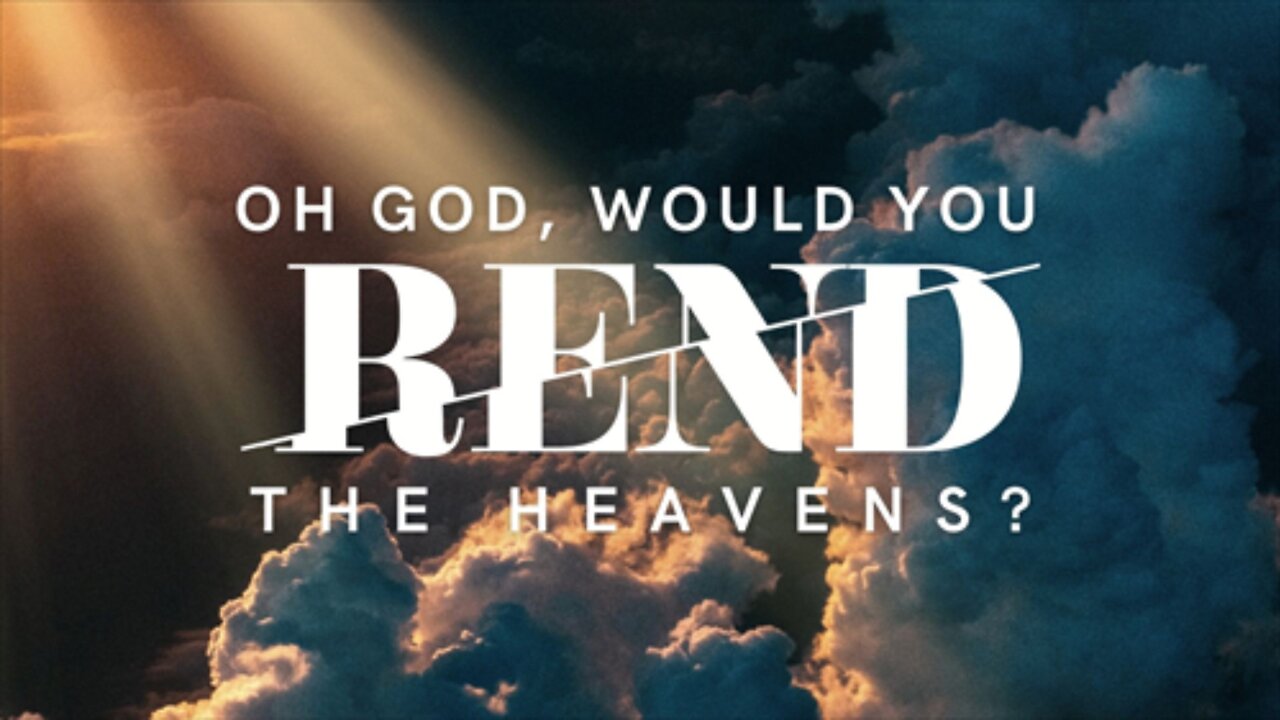 Oh God, Would You Rend The Heavens? | Pastor Shane Idleman