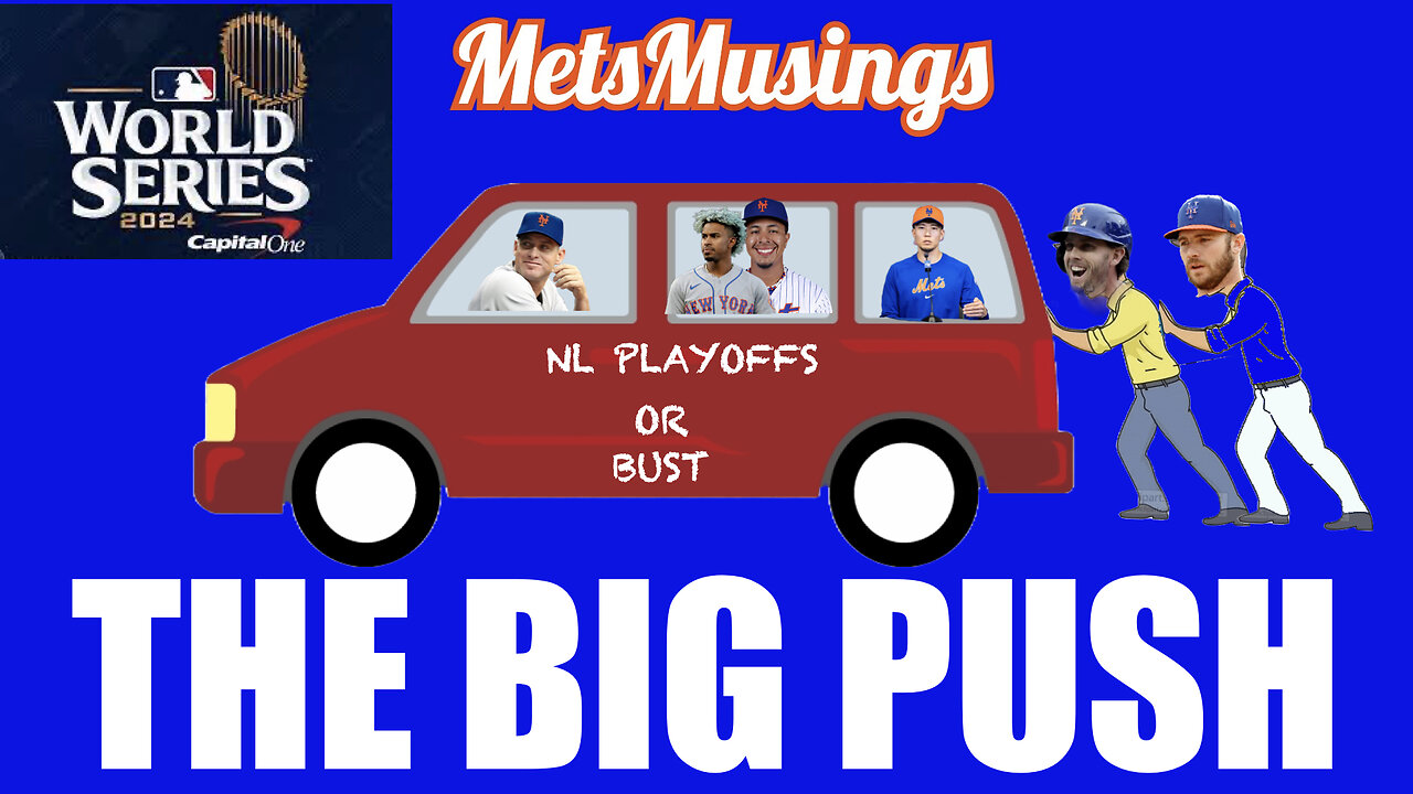 MetsMusings #552 - The Big Push 2