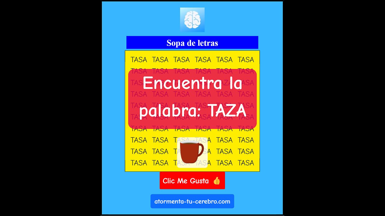 ¿ Eres capaz de decifrar esta Sopa de Letras ?. Encuentra la palabra TAZA