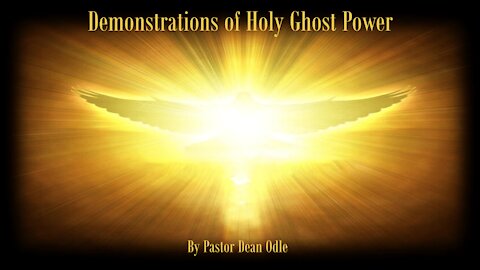 Demonstrations of Holy Ghost Power