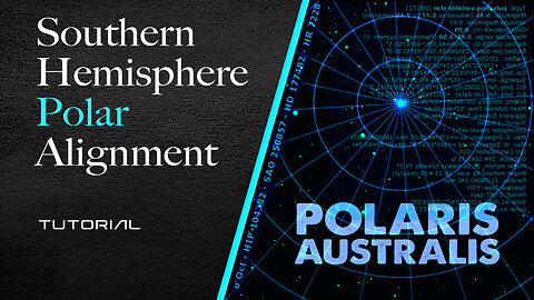 Southern Hemisphere - Polar Alignment