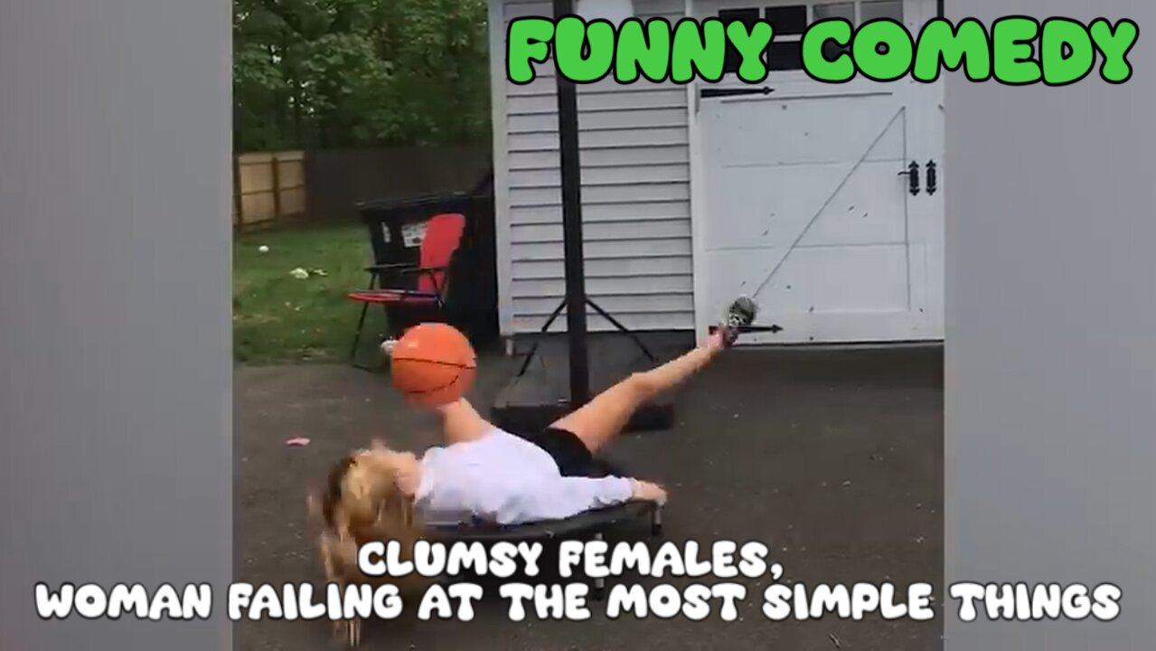 Clumsy females, Woman failing at the most simple things - Funny Comedy - Laughing Spree Master