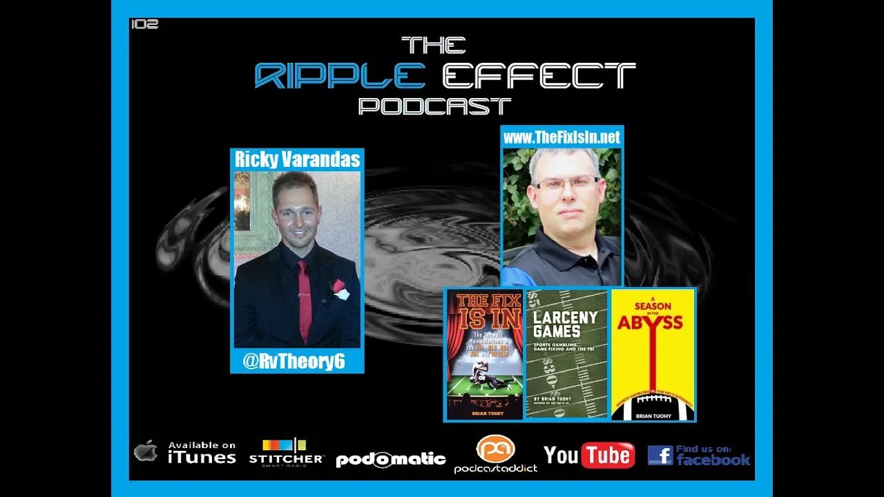 The Ripple Effect Podcast #102 (Brian Tuopy | The Fix Is In: The Showbiz Manipulation of Sports)