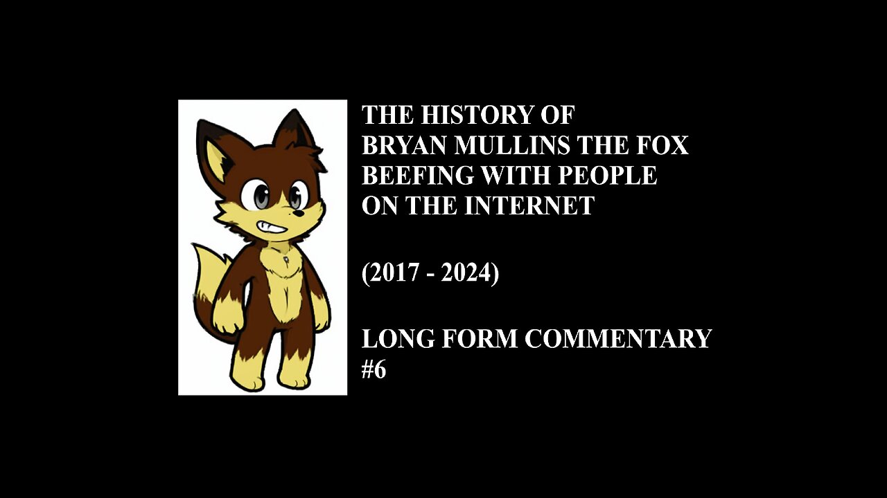 The History Of Bryan Mullins The Fox Beefing With People On The Internet (2017 - 2024) - LFC No. 6!