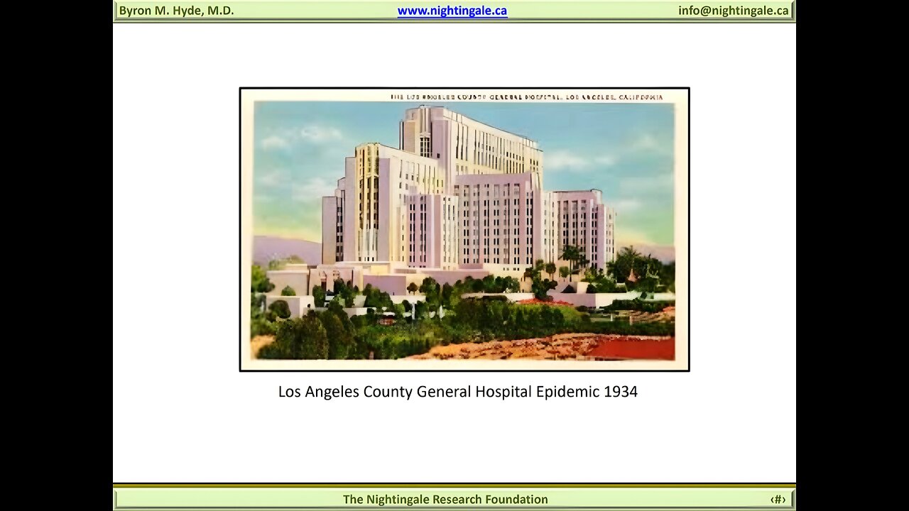Los Angeles County General Hospital 1934 Epidemic of "Atypical Poliomyelitis" (Later renamed "Myalgic Encephalomyelitis", subsequent to the 1955 Royal Free Hospital Outbreak) plus Hospital Compensation Settlement - Byron Hyde, MD