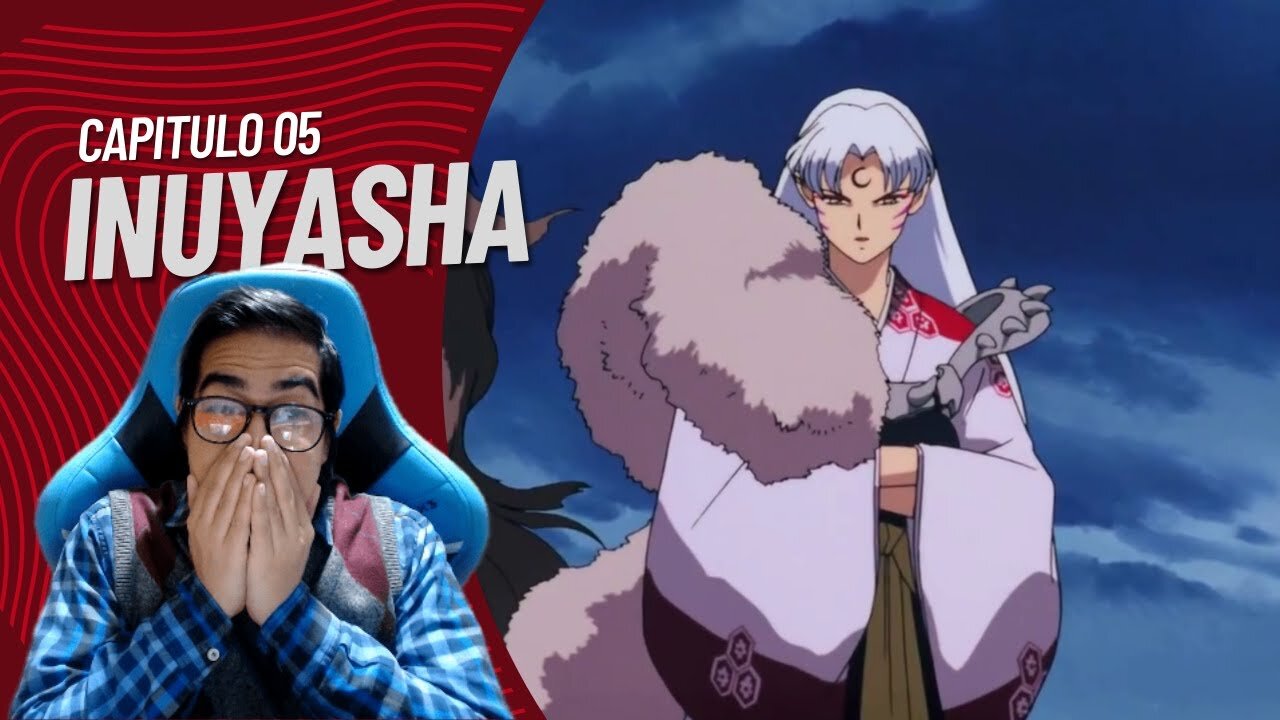 InuYasha Capitulo 05 "Sesshōmaru el terrible joven noble" | Reaccion