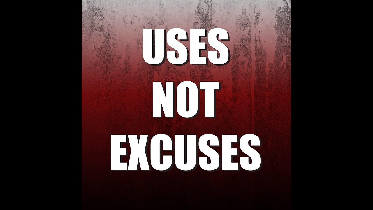 Uses Not Excuses Tenth Podcast